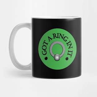 Got A Ring In It - Green Mug